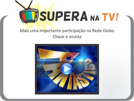 Supera na Mídia: Fantástico